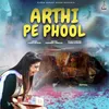 About Arthi Pe Phool Song